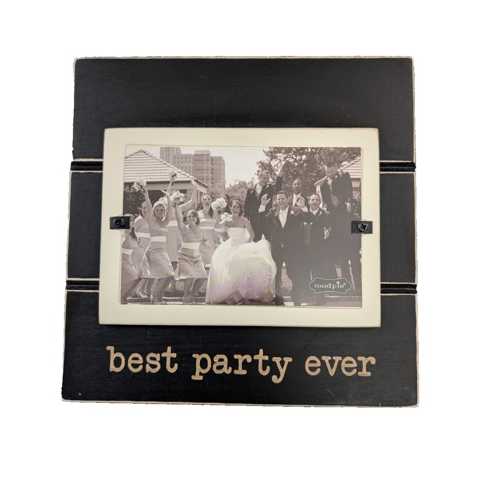 Mud‎ Pie Best Party Ever Picture Frame 4" x 6" Wedding Graduation Birthday Event